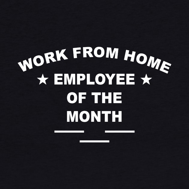 Work From Home Employee Of The Month by Lasso Print